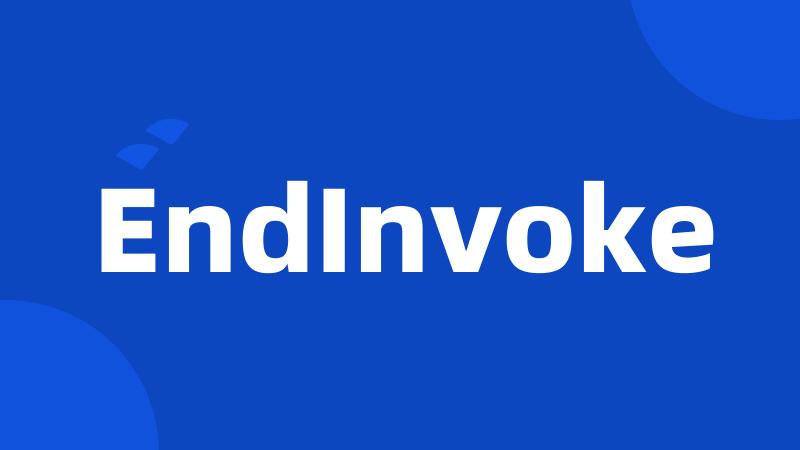 EndInvoke