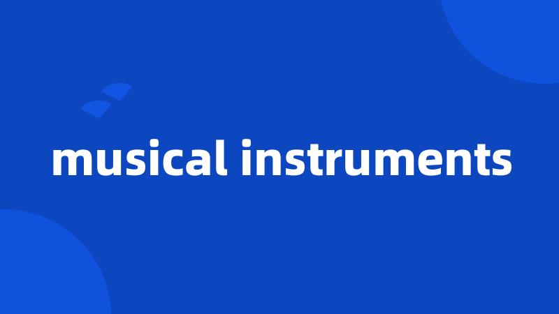 musical instruments