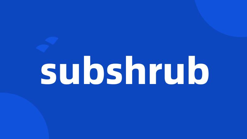 subshrub