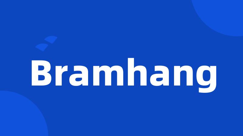 Bramhang