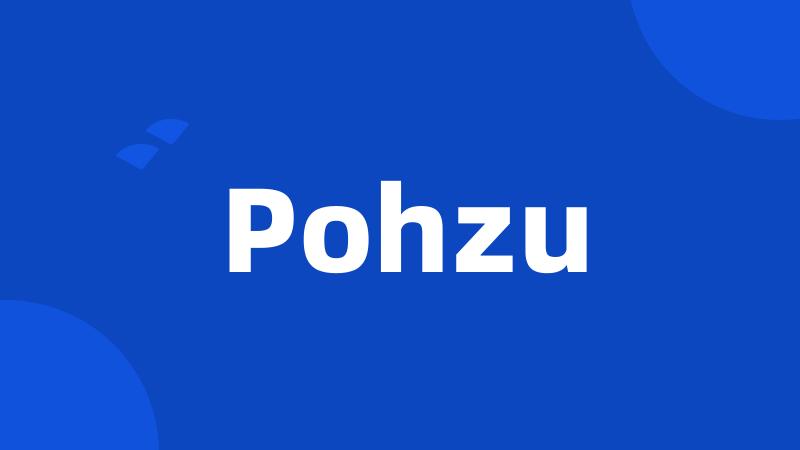 Pohzu