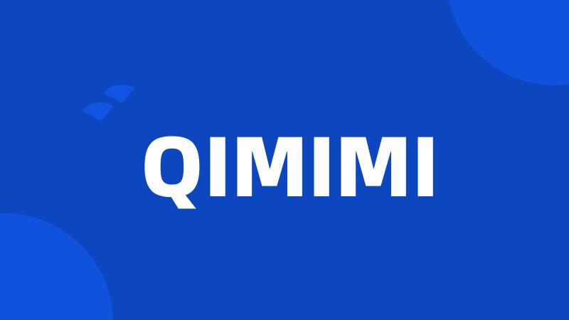 QIMIMI