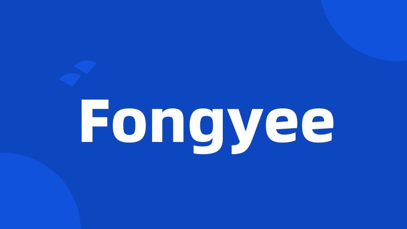 Fongyee