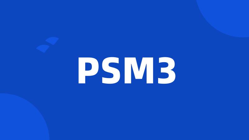 PSM3