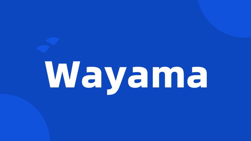 Wayama