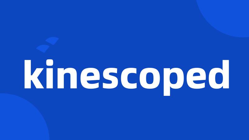 kinescoped