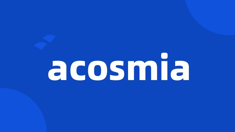 acosmia