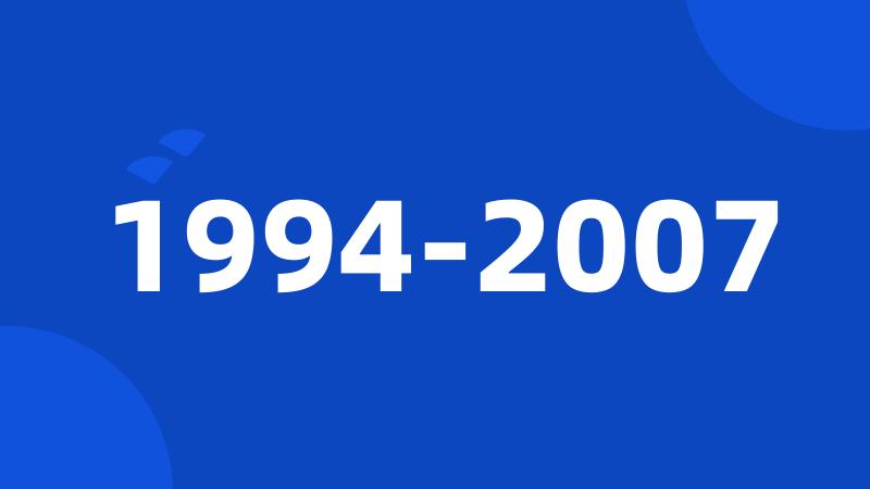 1994-2007