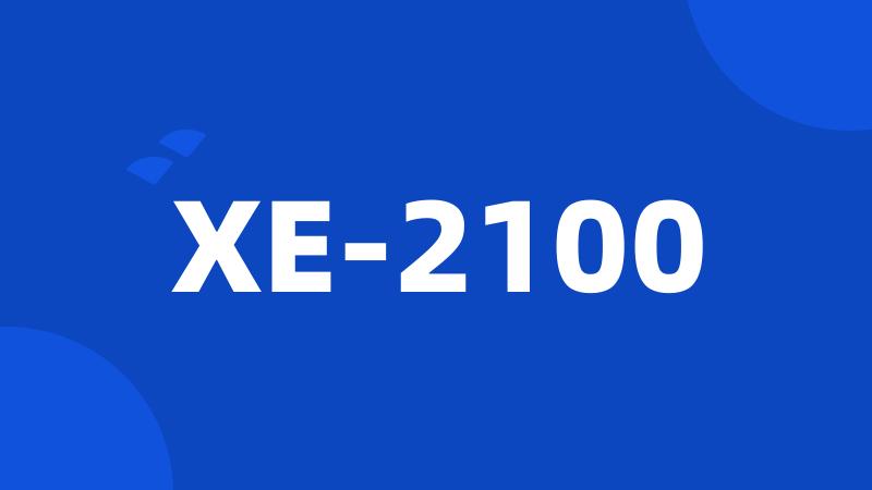 XE-2100