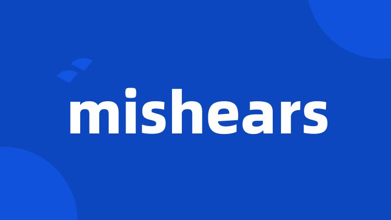 mishears