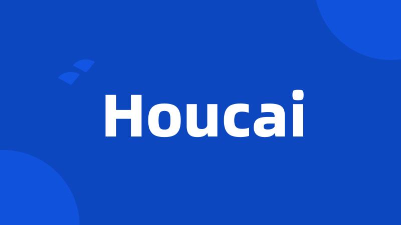 Houcai