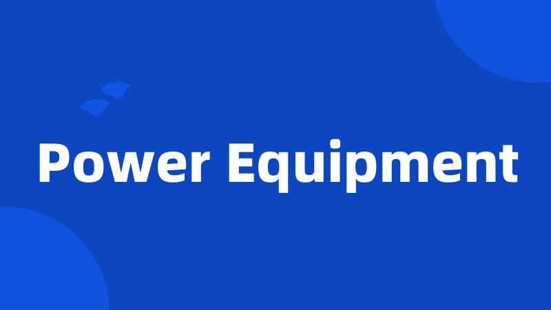 Power Equipment