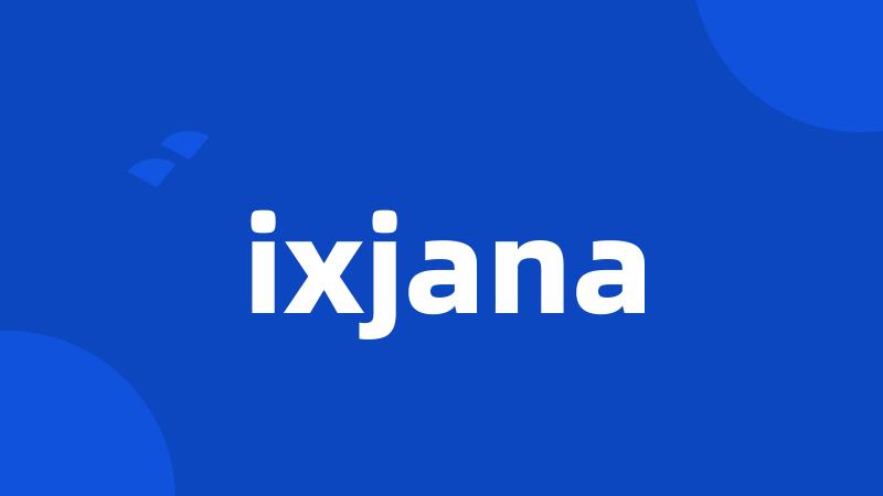 ixjana