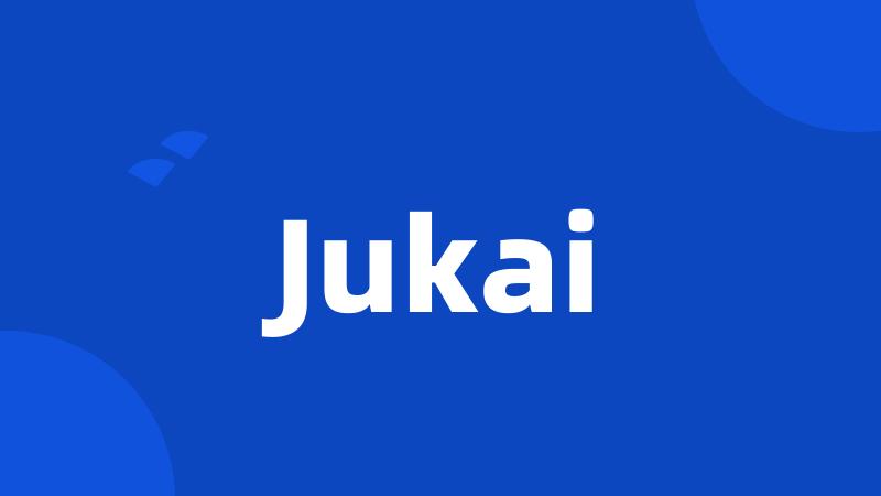 Jukai