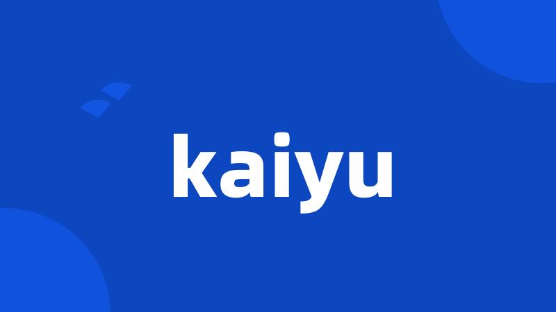 kaiyu