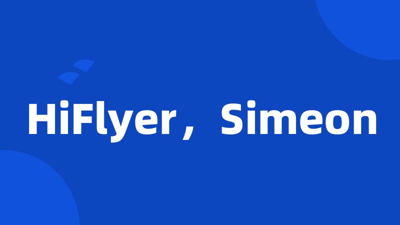 HiFlyer，Simeon