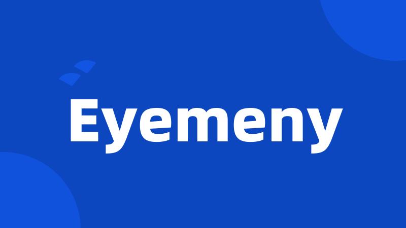 Eyemeny