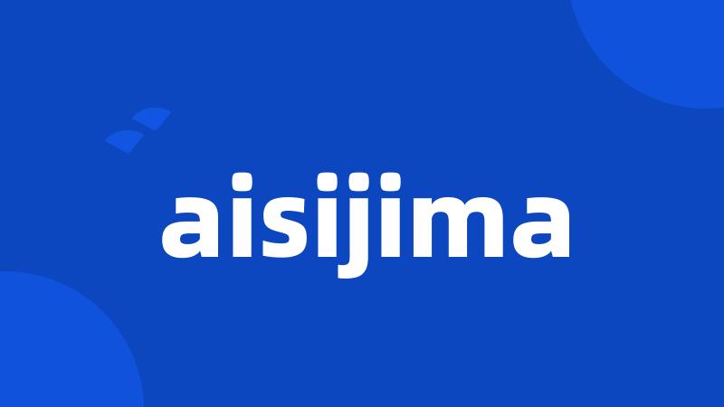 aisijima