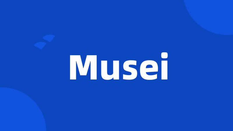 Musei