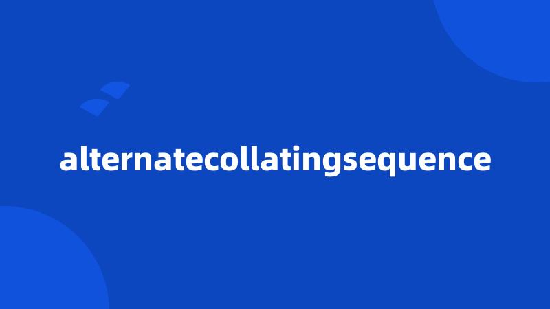 alternatecollatingsequence