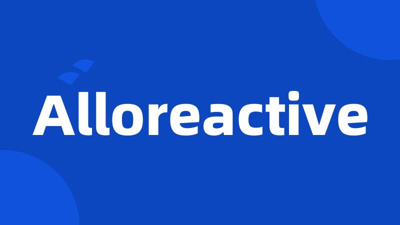 Alloreactive