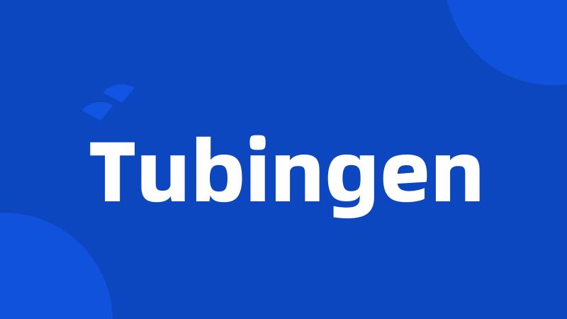 Tubingen