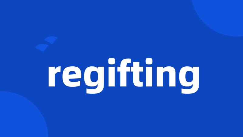 regifting