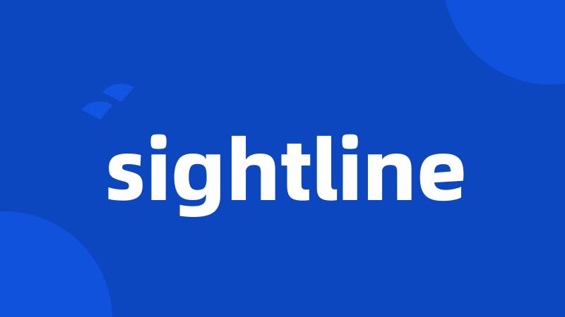 sightline