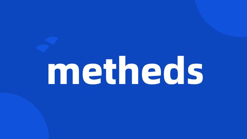 metheds