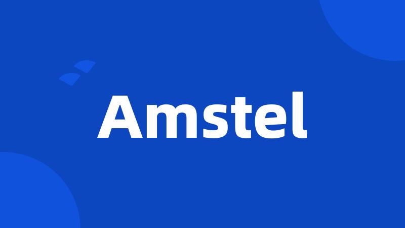 Amstel