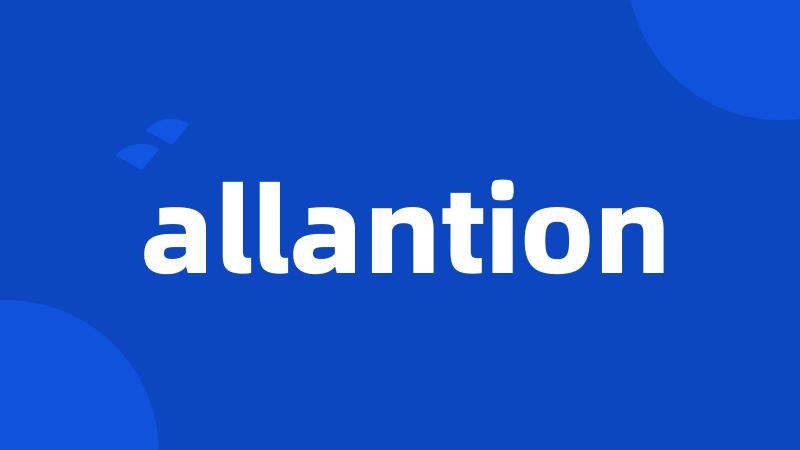 allantion