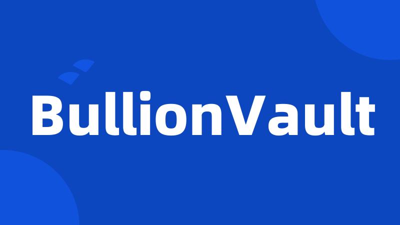 BullionVault