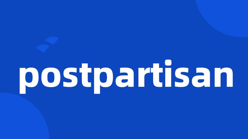 postpartisan