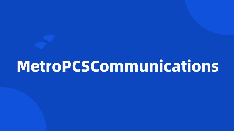 MetroPCSCommunications