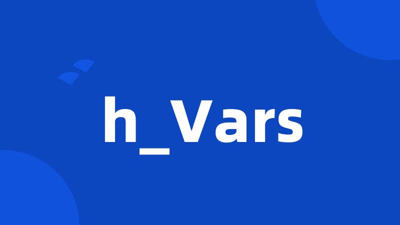 h_Vars