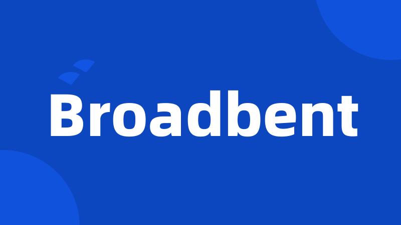 Broadbent