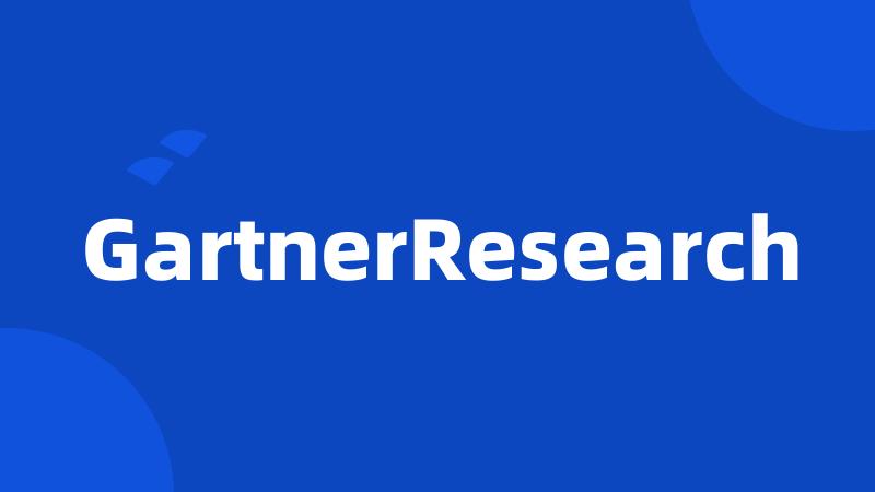 GartnerResearch