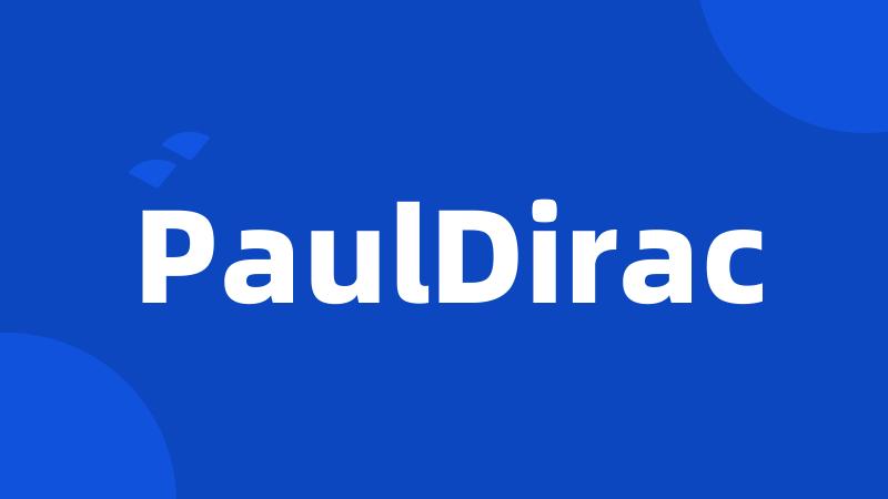 PaulDirac