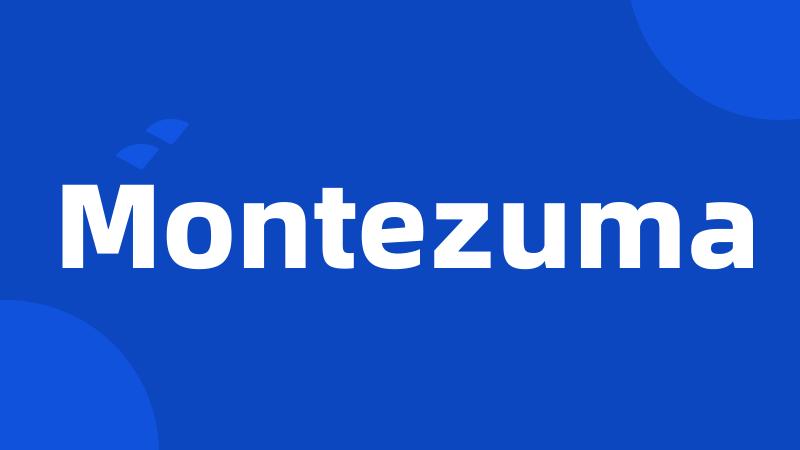 Montezuma