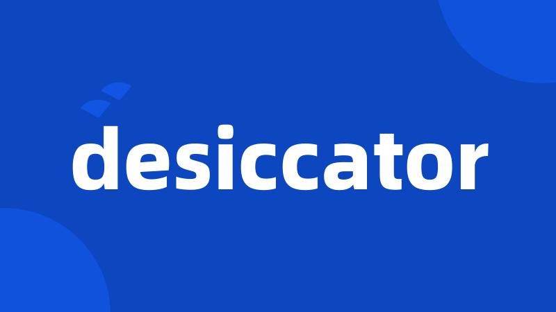 desiccator