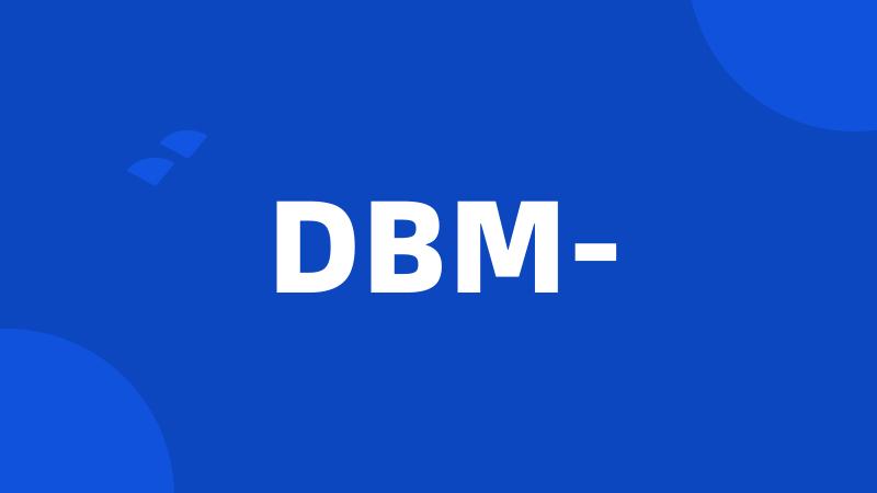 DBM-