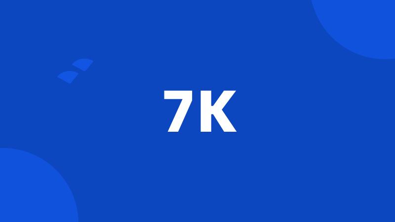 7K