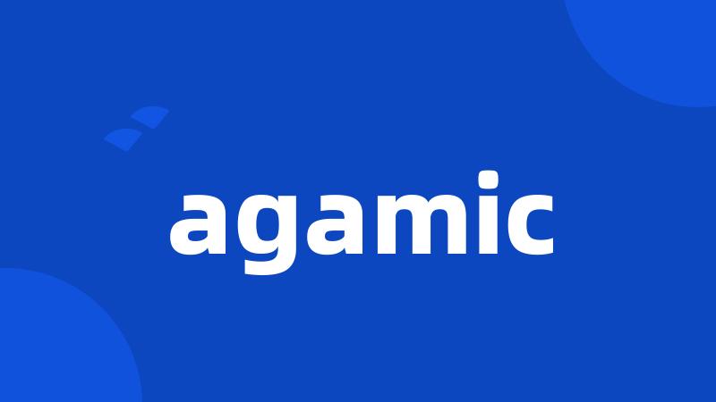 agamic