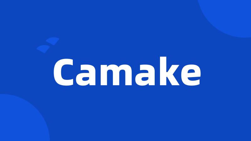 Camake