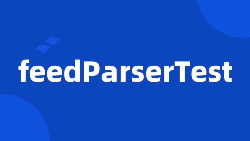 feedParserTest