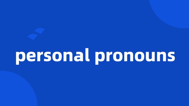 personal pronouns