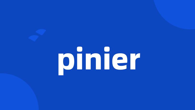 pinier