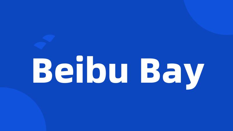 Beibu Bay