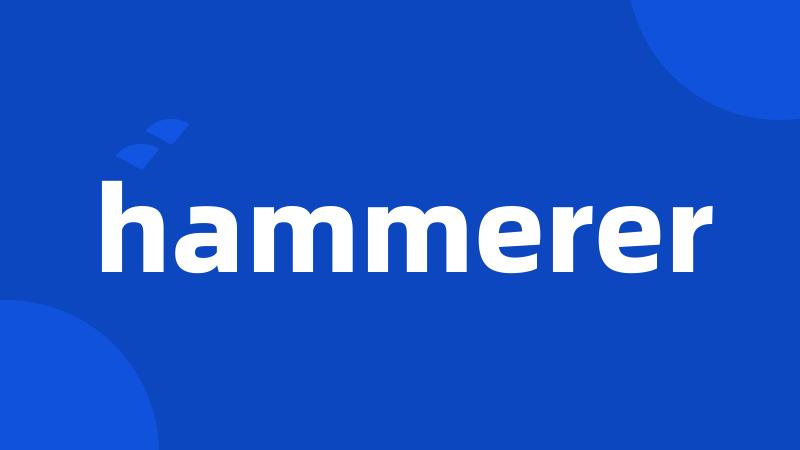 hammerer