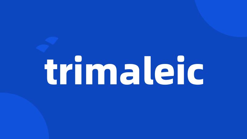 trimaleic